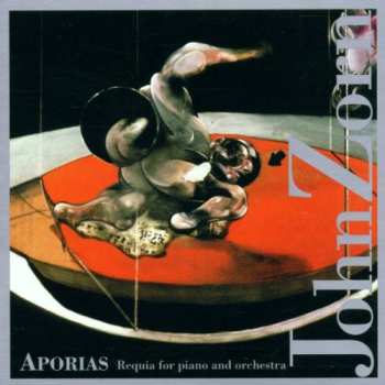 CD John Zorn: Aporias (Requia For Piano And Orchestra)
