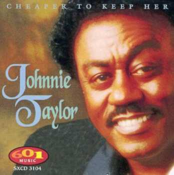 Album Johnnie Taylor: Cheaper To Keep Her