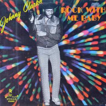 LP Johnny Clarke: Rock With Me Baby