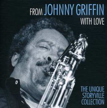 3CD/DVD Johnny Griffin: From Johnny Griffin With Love - The Unique Storyville Collection