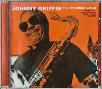 CD Johnny Griffin: Johnny Griffin And The Great Danes