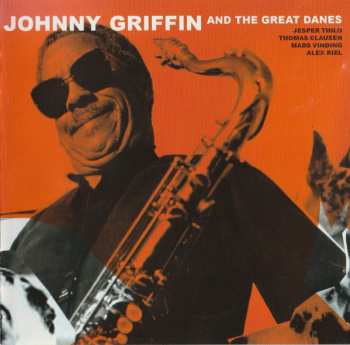 CD Johnny Griffin: Johnny Griffin And The Great Danes