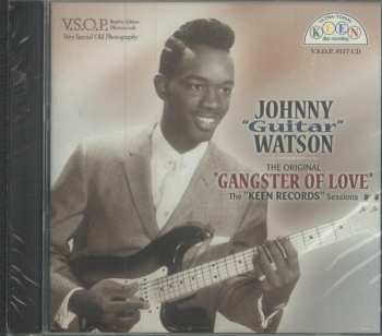 CD Johnny Guitar Watson: The Original Gangster Of Love, The "Keen Records" Sessions.