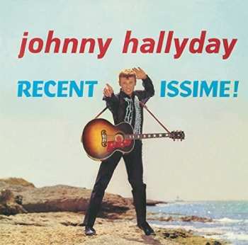Album Johnny Hallyday: Recentissime!