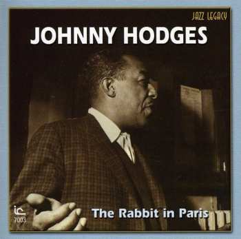 CD Johnny Hodges And His Orchestra: The Rabbit In Paris