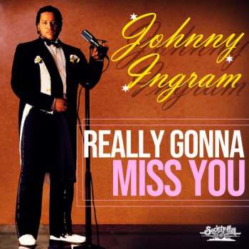 Album Johnny Ingram: Really Gonna Miss You