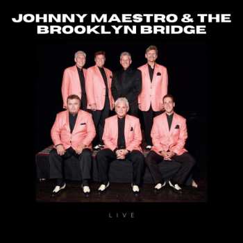 CD The Brooklyn Bridge: The Greatest Hits Of Johnny Maestro And The Brooklyn Bridge
