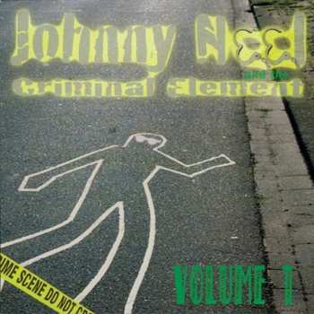 Album Johnny Neel And The Criminal Element: Johnny Neel And The Criminal Element Volume 1
