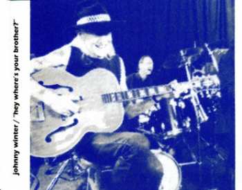 CD Johnny Winter: "Hey, Where's Your Brother?"