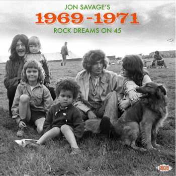 Album Jon Savage: Jon Savage's 1969 - 1971: Rock Dreams On 45