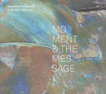 Moment And The Message