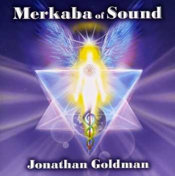 Album Jonathan Goldman: Merkaba Of Sound