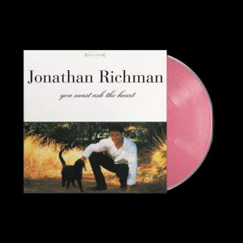 Album Jonathan Richman: You Must Ask The Heart