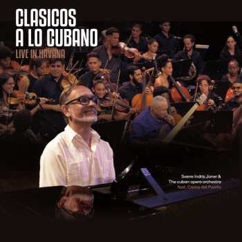 Album Joner,sverre Indris / Cuban Opera Orch / Del Puert: Clasicos A Lo Cubano: Live In Havana