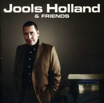Album Jools Holland And His Rhythm & Blues Orchestra: Jools Holland & Friends
