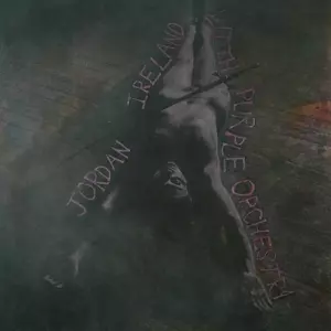 Jordan & Purple Ireland: Jordan Ireland & Purple Orchestra