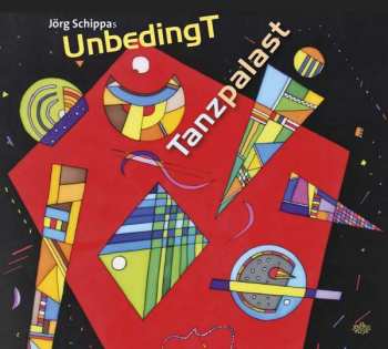 CD Jörg Schippas Unbedingt: Tanzpalast