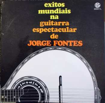 LP Jorge Fontes: Exitos Mundiais Na Guitarra Espectacular De Jorge Fontes