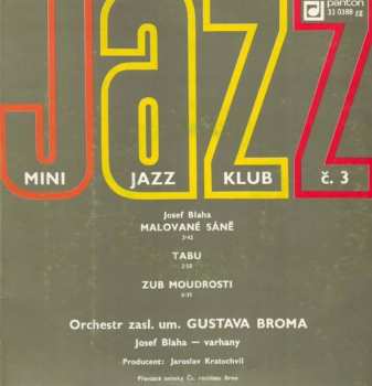 SP Gustav Brom Orchestra: Mini Jazz Klub 3 (Josef Blaha — In Memoriam)
