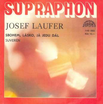 SP Josef Laufer: Sbohem, Lásko, Já Jedu Dál / Suverén