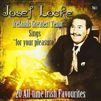 Josef Locke: 20 All-Time Irish Favourites