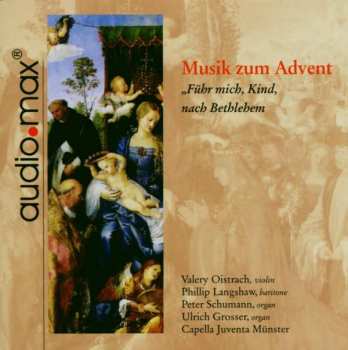 Album Josef Rheinberger: Musik Zum Advent - Führ Mich,kind Nach Bethlehem"