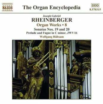 Album Wolfgang Rübsam: Organ Works • 8 - Sonatas Nos. 19 And 20, Prelude And Fugue In C Minor, JWV 16