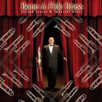 CD Joseph Alessi And The Imperial Brass: Bone A Fide Brass