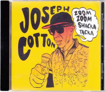 Album Joseph Cotton: Zoom Zoom Shaka Tacka