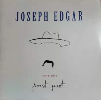 Joseph Edgar: 2004-2019 Point Picot