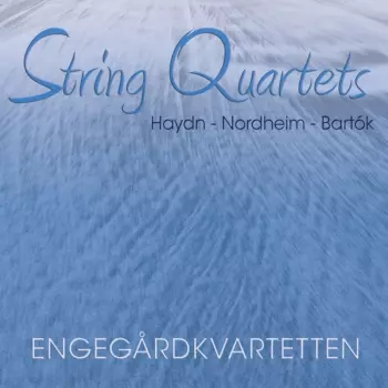 String Quartetts Haydn, Nordheim, Bartok
