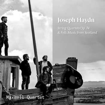 Album Joseph Haydn: String Quartets Op. 74 & Folk Music From Scotland