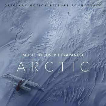CD Joseph Trapanese: Arctic (Original Motion Picture Soundtrack)