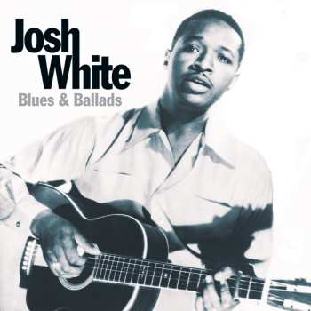 Album Josh White: The Legendary... Josh White
