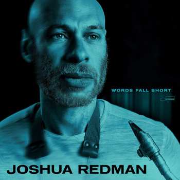 CD Joshua Redman: Words Fall Short