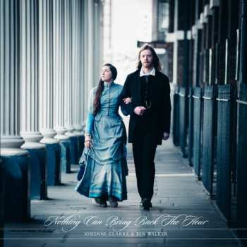 Album Josienne Clarke And Ben Walker: Nothing Can Bring Back The Hour