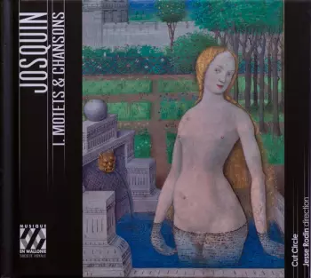 Josquin Des Prés: I. Motets & Chansons