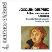 CD Josquin Des Prés: Adieu, Mes Amours; Chansons