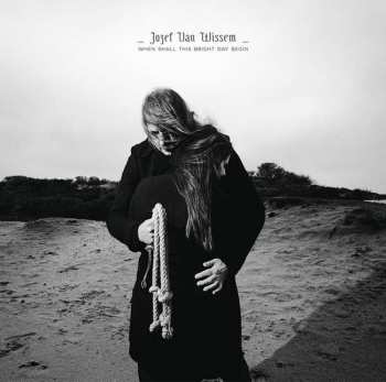 CD Jozef Van Wissem: When Shall This Bright Day Begin