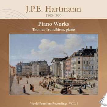 Album Johan Peter Emilius Hartmann: Klavierwerke Vol.3