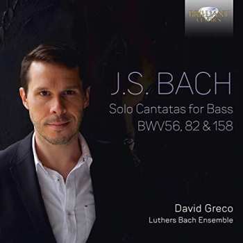 Album Johann Sebastian Bach: Solo Cantatas For Bass BWV56, 82 & 158
