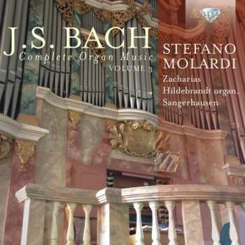Album Johann Sebastian Bach: Complete Organ Music, Volume 3