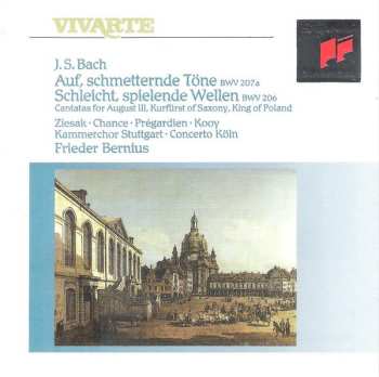 CD Johann Sebastian Bach: Secular Cantatas BWV 206 & 207a