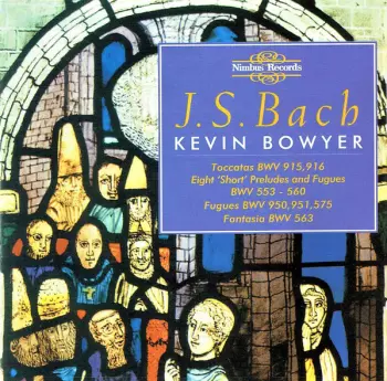 Johann Sebastian Bach: The Works For Organ Volume 4