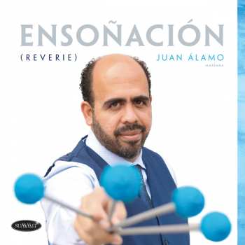 CD Juan Alamo: Ensoñación (Reverie)