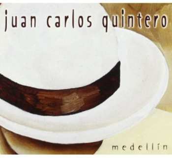 Album Juan Carlos Quintero: Medellin