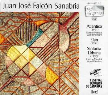 CD Juan José Falcón Sanabria: Atlántica / Elan / Sinfonía Urbana