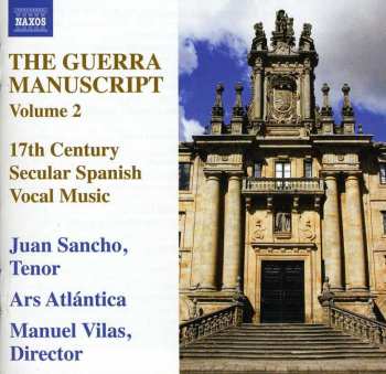 Album Juan Sancho: The Guerra Manuscript, Volume 2 (17th Century Secular Spanish Vocal Music)