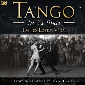 Album Juanjo Lopez Vidal: Tango / De La Docta