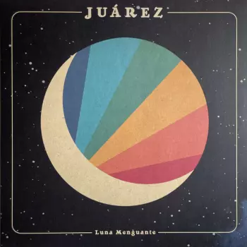 Juárez: Luna Menguante